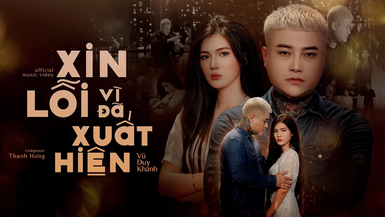 Lời Bài Hát Xin Lỗi Vì Đã Xuất Hiện – Thanh Hưng | Lyrics & Ý Nghĩa Ca Khúc