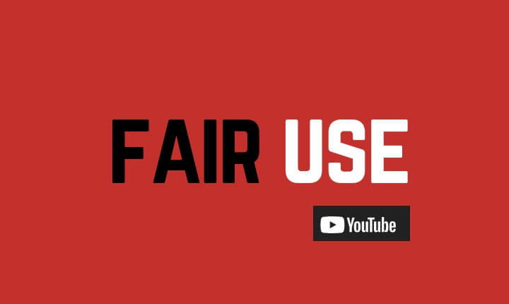 Fair Use On Youtube là gì