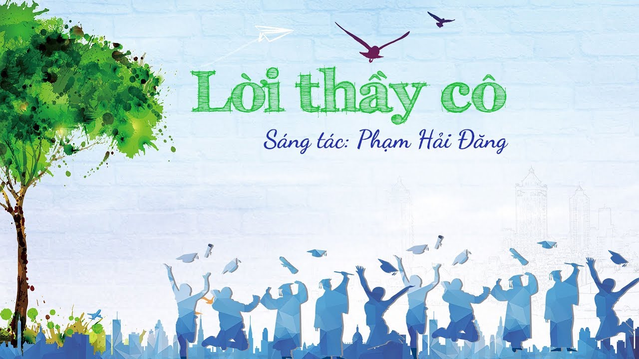 Lời Bài Hát Lời Thầy Cô – Full Lyrics & Ca Từ Đầy Cảm Xúc