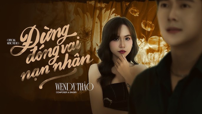 Lời Bài Hát Đừng Đóng Vai Nạn Nhân – Thảo Wendy Và V2T Media