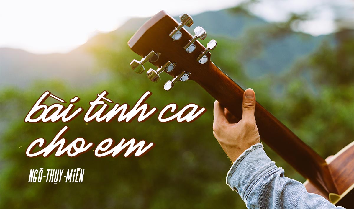 Lời Bài Hát Bài Tình Ca Cho Em – Lyrics & Ý Nghĩa Ca Khúc Ngọt Ngào Về Tình Yêu