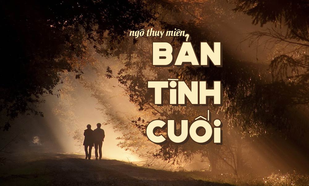 Lời Bài Hát Bản Tình Cuối – Ca Từ Trữ Tình, Sâu Lắng Nhất
