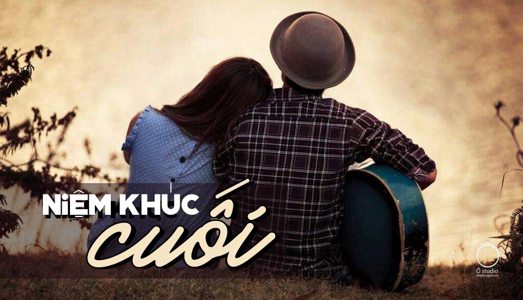 Lời bài hát Niệm Khúc Cuối – Lyrics & Hợp Âm đầy đủ, cực dễ đàn