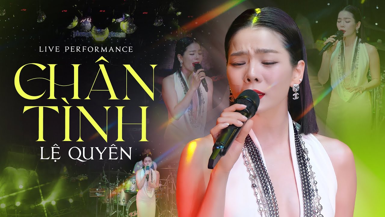 Lời Bài Hát Chân Tình | Lệ Quyên Trình Bày | Ca Từ Chuẩn