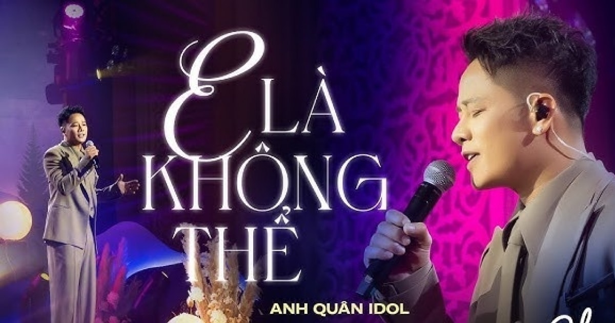 E Là Không Thể - Ca sĩ Anh Quân