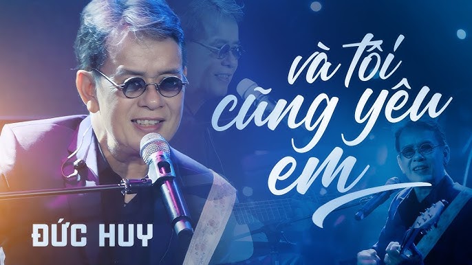 Và Tôi Cũng Yêu Em do nhạc sĩ Đức Huy sáng tác