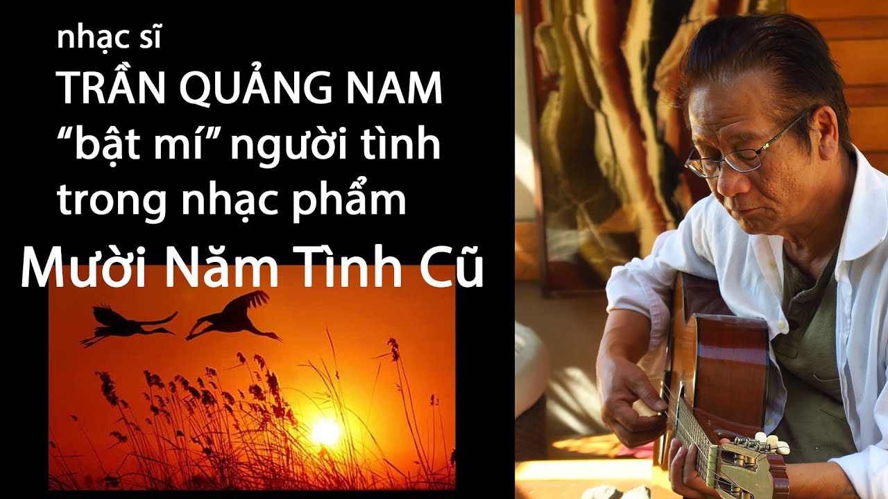 Nhạc sĩ Quảng Nam và tác phẩm “Mười Năm Tình Cũ”