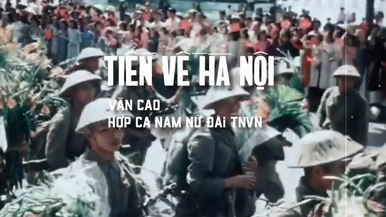 Lời Bài Hát Tiến Về Hà Nội – Lyrics & Hợp Âm Chuẩn Nhất 2025