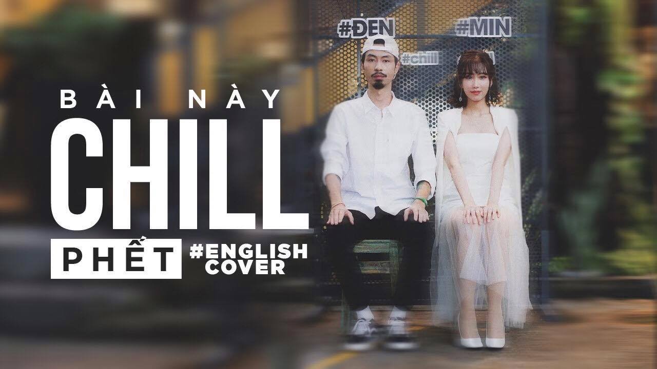 Lời bài hát Bài Này Chill Phết – Đen Vâu ft. Min | Ca từ đầy cảm xúc