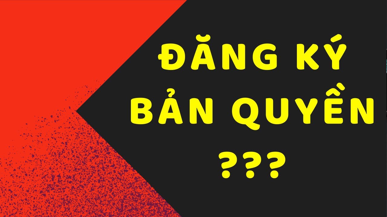 Hướng dẫn cách đăng ký bản quyền video YouTube từ A đến Z