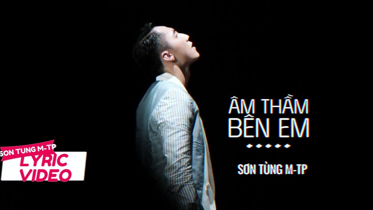 Lời Bài Hát Âm Thầm Bên Em – Lyrics & Hợp Âm Guitar Chuẩn Nhất