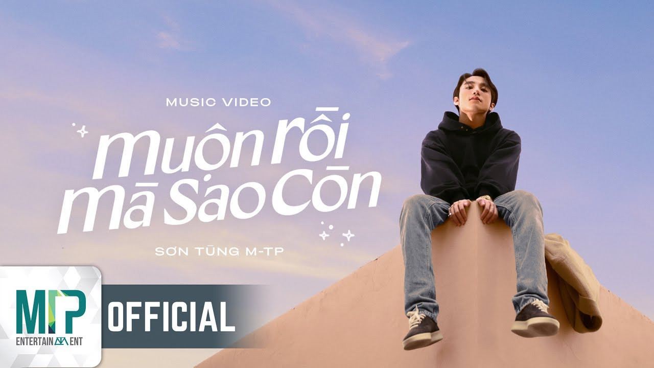 Lời Bài Hát Muộn Rồi Mà Sao Còn – Sơn Tùng M-TP [Đầy Đủ & Chuẩn Nhất]