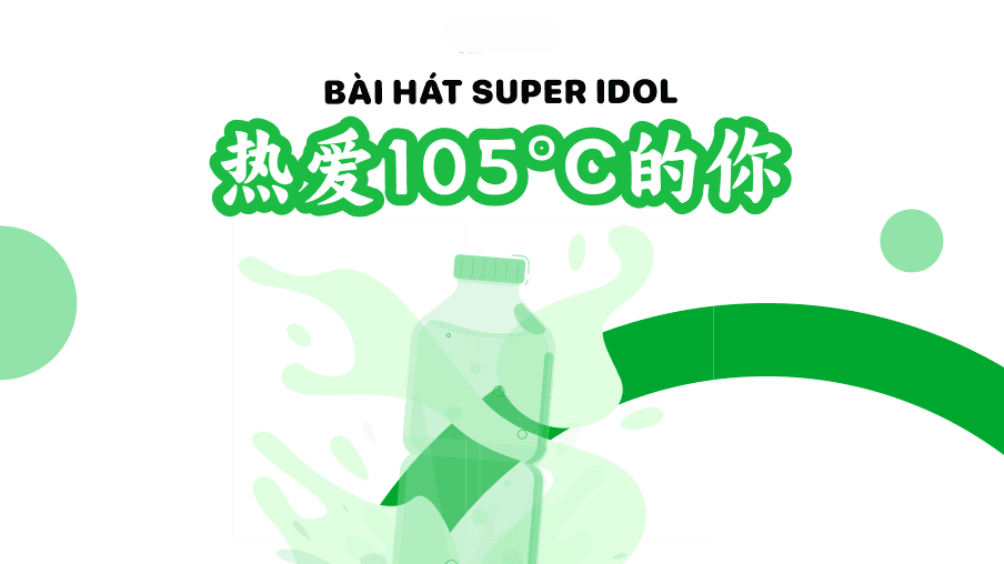 Lời Bài Hát Super Idol – Nhiệt Tâm 105 Độ C Của Cậu Đầy Đủ Nhất