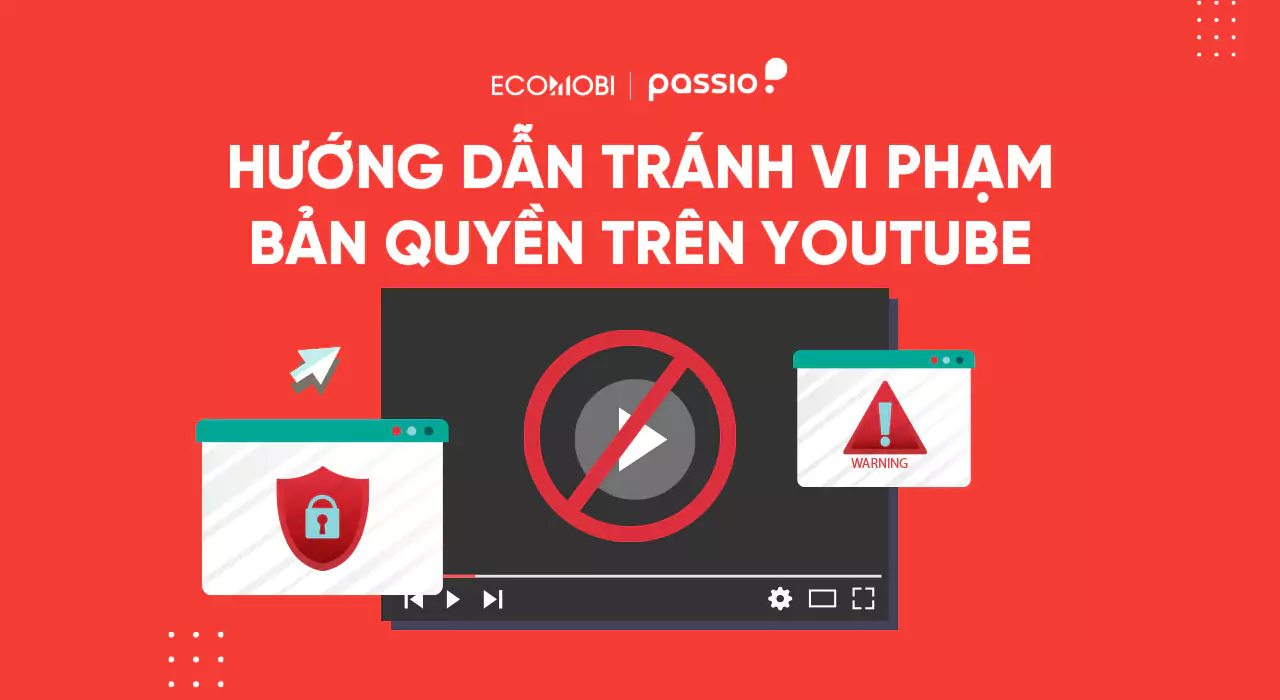 Hướng dẫn sử dụng video tránh vi phạm bản quyền